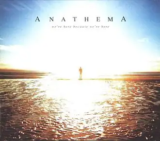 Обложка альбома Anathema «We’re Here Because We’re Here» (2010)
