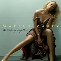Обложка сингла Мэрайи Кэри «We Belong Together» (2005)