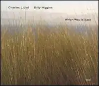 Обложка альбома Чарльза Ллойда[англ.] и Билли Хиггинса[англ.] «Which Way Is East» ()