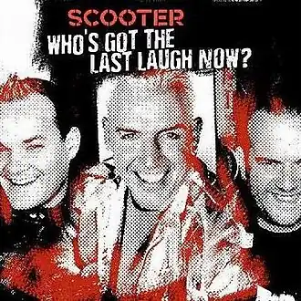 Обложка альбома Scooter «Who’s Got the Last Laugh Now?» (2005)