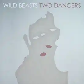 Обложка альбома Wild Beasts «Two Dancers» (2009)
